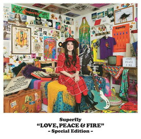 LOVE PEACE & FIRE -Special Edition-[CD] / Superfly