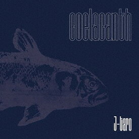 Coelacanth[CD] / J-TARO