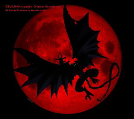 DEVILMAN crybaby Original Soundtrack[CD] / アニメサントラ