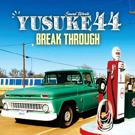BREAK THROUGH[CD] / YUSUKE44