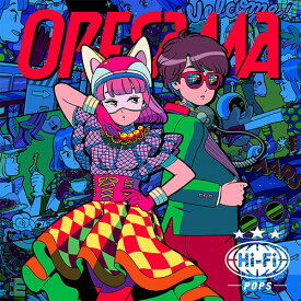 Hi-Fi POPS[CD] [通常盤] / ORESAMA