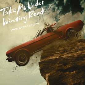 Take Me Under/Winding Road[CD] [通常盤] / MAN WITH A MISSION