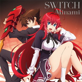 TVアニメ『ハイスクールD×D HERO』OPテーマ: SWITCH[CD] [通常盤] / Minami