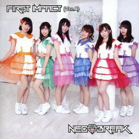FIRST IMPACT[CD] (Ver.A) / NEO BREAK