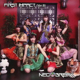 FIRST IMPACT[CD] (Ver.B) / NEO BREAK