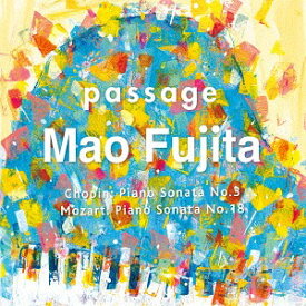 passage ショパン: ピアノ・ソナタ第3番[CD] / 藤田真央