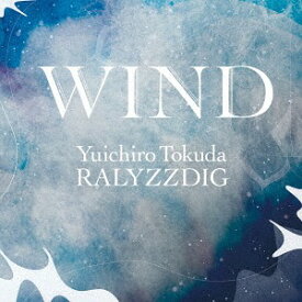 WIND[CD] / 徳田雄一郎RALYZZDIG