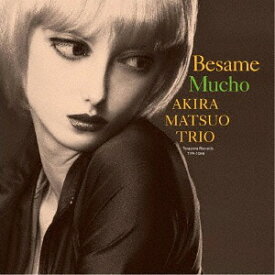 Besame Mucho[CD] (リマスター) / 松尾明トリオ
