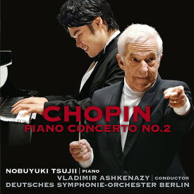 ショパン: ピアノ協奏曲第2番、ノクターン[CD] / 辻井伸行×アシュケナージ