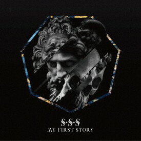 S・S・S[CD] [DVD付初回限定盤] / MY FIRST STORY