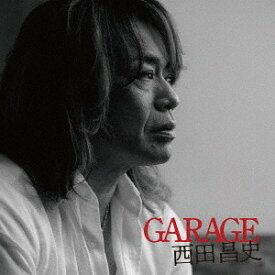 GARAGE[CD] / 西田昌史