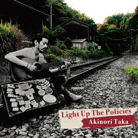 ライトアップ・ザ・ポリシーズ[CD] / 高哲典-Akinori Taka-