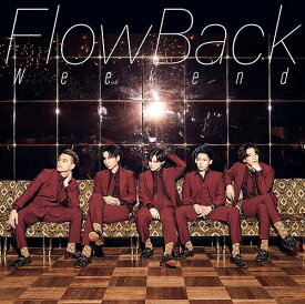 Weekend[CD] [DVD付初回限定盤] / FlowBack