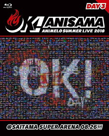 Animelo Summer Live 2018 ”OK!” 08.26[Blu-ray] / オムニバス