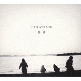 群像[CD] / BAD ATTACK