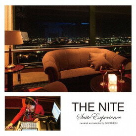 THE NITE Suite Experience narrated and selected by DJ OHNISHI[CD] / オムニバス