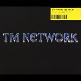 Welcome to the FANKS![CD] / TM NETWORK