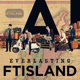 EVERLASTING[CD] [DVD付初回限定盤 B] / FTISLAND