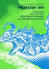ART BOOK OF SELECTED ILLUSTRATION Monster モンスター[本/雑誌] 2019年度版 / artbook事務局
