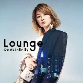 Lounge[CD] [CD+Blu-ray] / Do As Infinity