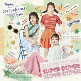 SUPER DUPER[CD] [DVD付初回限定盤 B] / 東京パフォーマンスドール