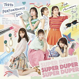 SUPER DUPER[CD] [通常盤] / 東京パフォーマンスドール