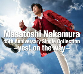 Masatoshi Nakamura 45th Anniversary Single Collection～yes! on the way～[CD] [通常盤] / 中村雅俊