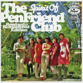 Spirit Of The Pen Friend Club - Remixed & Remastered Edition[CD] / The Pen Friend Club
