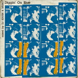 Diggin’ On Blue mixed by DJ KRUSH & MURO[CD] / オムニバス