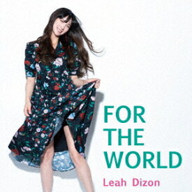 FOR THE WORLD[CD] / リア・ディゾン