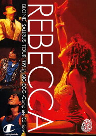 BLOND SAURUS TOUR ’89 in BIG EGG -Complete Edition-[DVD] / レベッカ