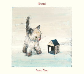 Neutral[CD] [Blu-ray付初回限定盤] / 南壽あさ子