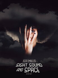 Sight Sound And Space[CD] / ジェフ・ミルズ