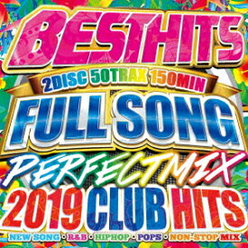 BEST HITS FULLSONGS PERFECT MIX -2019 CLUB HITS-[CD] / DJ B-SUPREME