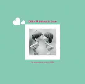 Ballads in Love[CD] [通常盤] / DEEN