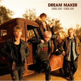 DREAM × DREAM[CD] [DVD付初回限定盤] / DREAM MAKER