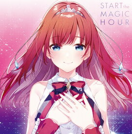 START the MAGIC HOUR[CD] [通常盤] / ラピスリライツ・スターズ