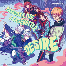 Paradox Live Stage Battle ”DESIRE”[CD] / BAE×cozmez