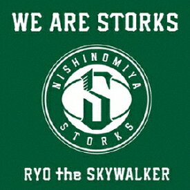WE ARE STORKS[CD] / RYO the SKYWALKER