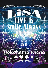 LiVE is Smile Always～364+JOKER～ at YOKOHAMA ARENA[DVD] [通常盤] / LiSA