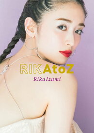 泉里香 ボディメイクブック RIKAtoZ[本/雑誌] (単行本・ムック) / RikaIzumi/〔著〕
