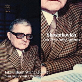 ショスタコーヴィチ: 最後の3つの弦楽四重奏曲[CD] / フィッツウィリアム弦楽四重奏団