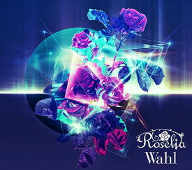 Wahl[CD] [2Blu-ray付生産限定盤] / Roselia