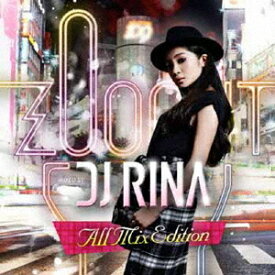 ZOO OUT -ALL MIX EDITION-[CD] / DJ RINA