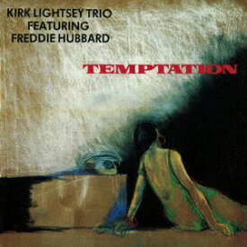 テンプテーション[CD] [完全限定生産] / カーク・ライトシー・トリオ・フィーチャリング・フレディ・ハバード