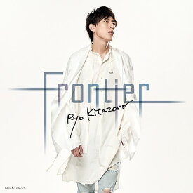 Frontier[CD] [CD+DVD/Type-A] / 北園涼