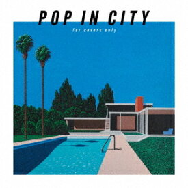 POP IN CITY ～for covers only～[CD] [Blu-ray付初回限定盤] / DEEN