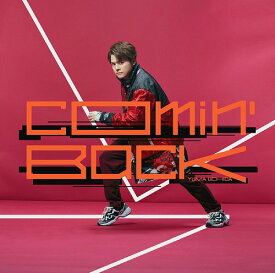 Comin’ Back[CD] [通常盤] / 内田雄馬