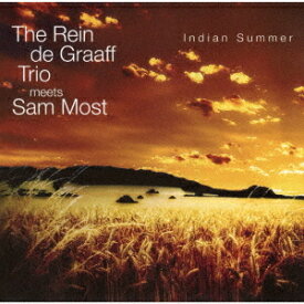 インディアン・サマー[CD] [完全限定生産盤] / レイン・デ・グラーフ・トリオ・ミーツ・サム・モスト