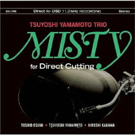 Misty for Direct Cutting[CD] / 山本剛トリオ